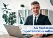 Als Rechtsanwalt Expertenstatus aufbauen