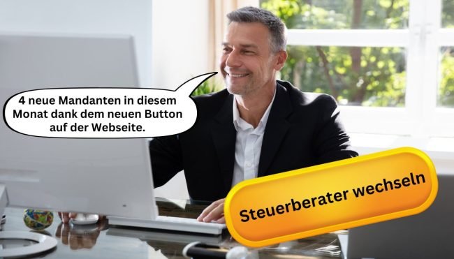 Button "Steuerberater wechseln": Mehr Mandanten gewinnen
